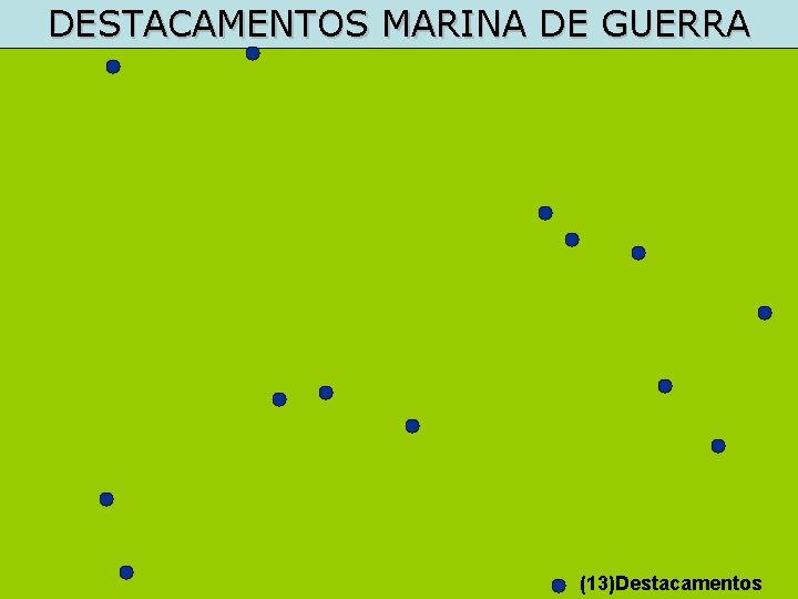DESTACAMENTOS MARINA DE GUERRA (13)Destacamentos 
