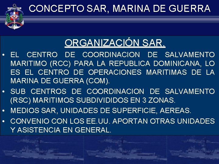 CONCEPTO SAR, MARINA DE GUERRA ORGANIZACIÓN SAR. • EL CENTRO DE COORDINACION DE SALVAMENTO