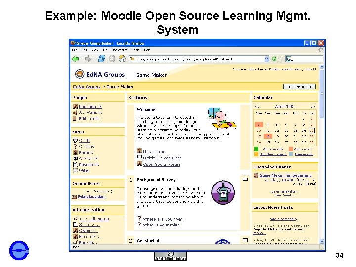 Example: Moodle Open Source Learning Mgmt. System 34 