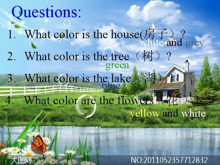 Questions: 1. What color is the house(房子）? white and grey 2. What color is
