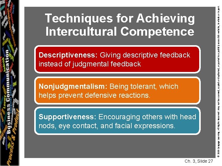 Descriptiveness: Giving descriptive feedback instead of judgmental feedback Nonjudgmentalism: Being tolerant, which helps prevent