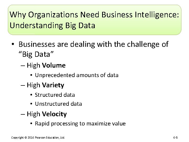 Why Organizations Need Business Intelligence: Understanding Big Data • Businesses are dealing with the