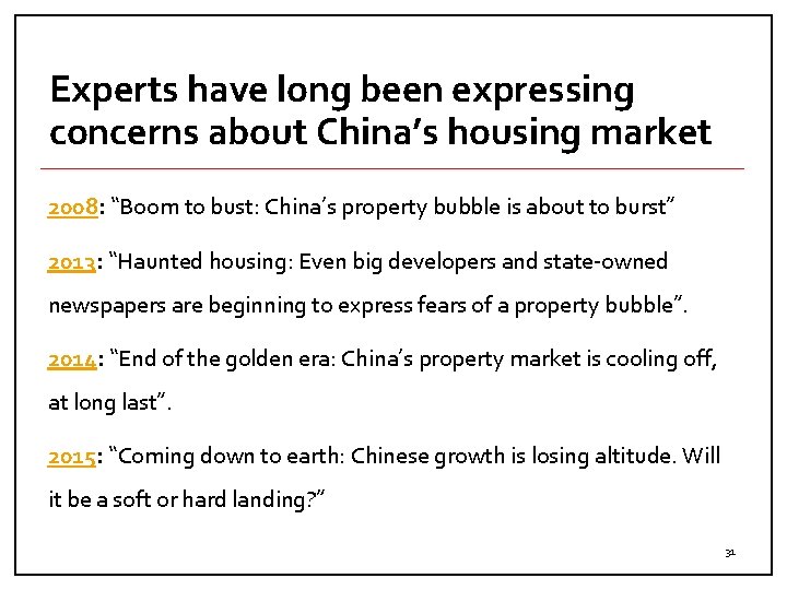 Experts have long been expressing concerns about China’s housing market 2008: “Boom to bust: