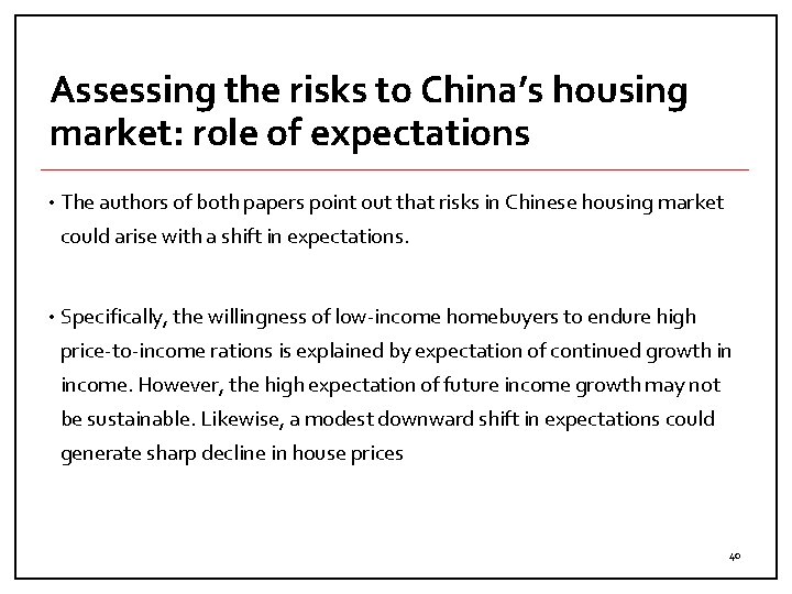 Assessing the risks to China’s housing market: role of expectations • The authors of