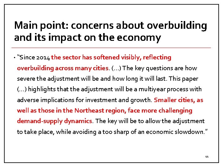 Main point: concerns about overbuilding and its impact on the economy • “Since 2014