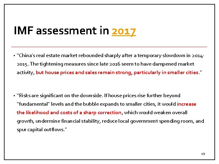 IMF assessment in 2017 • “China’s real estate market rebounded sharply after a temporary