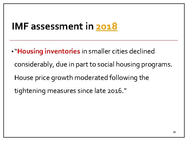 IMF assessment in 2018 • “Housing inventories in smaller cities declined considerably, due in