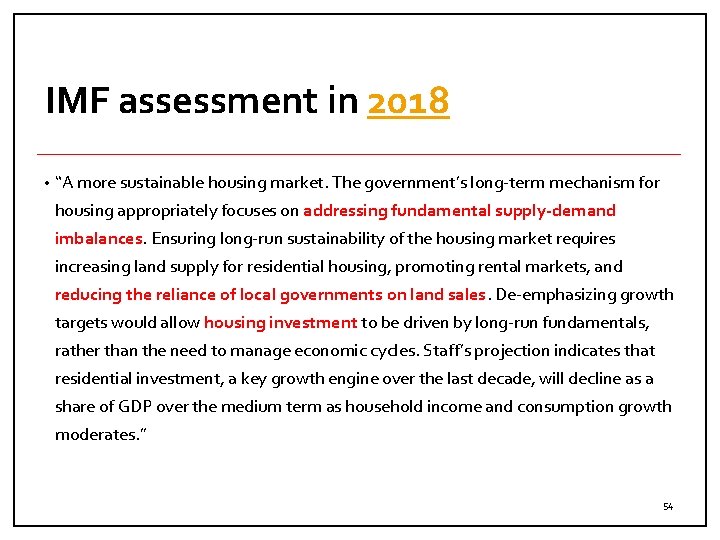 IMF assessment in 2018 • “A more sustainable housing market. The government’s long-term mechanism