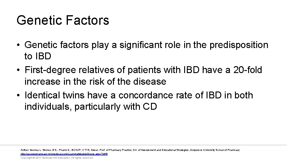 Genetic Factors • Genetic factors play a significant role in the predisposition to IBD