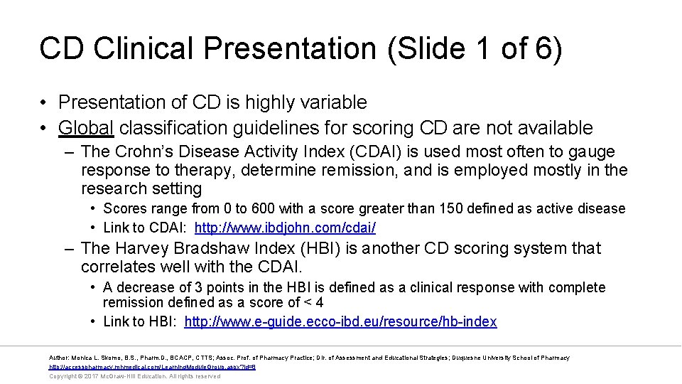 CD Clinical Presentation (Slide 1 of 6) • Presentation of CD is highly variable