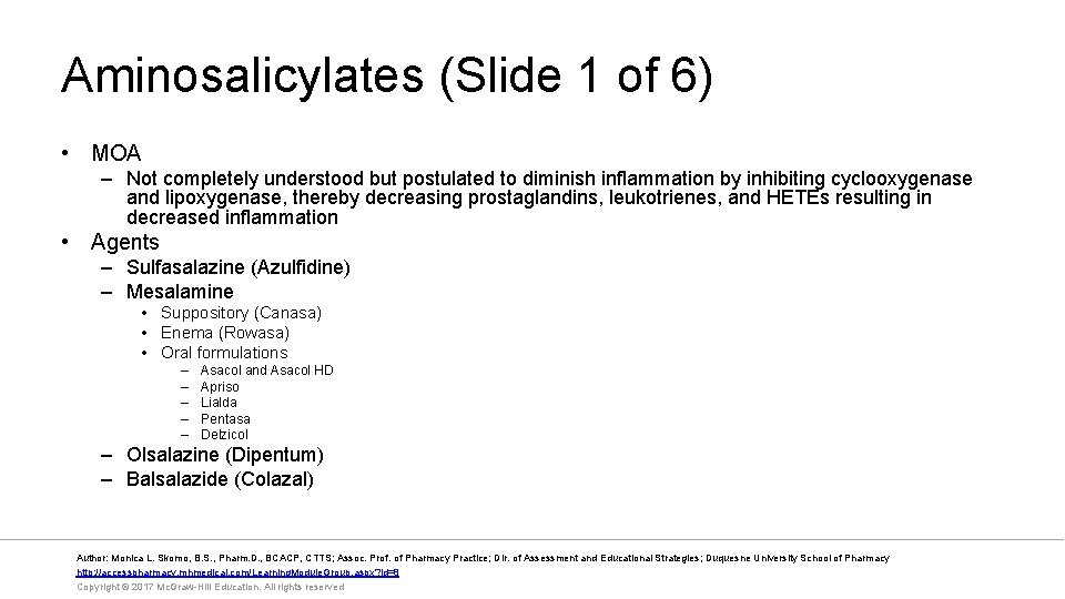 Aminosalicylates (Slide 1 of 6) • MOA – Not completely understood but postulated to