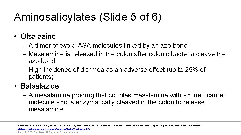 Aminosalicylates (Slide 5 of 6) • Olsalazine – A dimer of two 5 -ASA