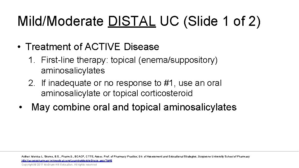 Mild/Moderate DISTAL UC (Slide 1 of 2) • Treatment of ACTIVE Disease 1. First-line