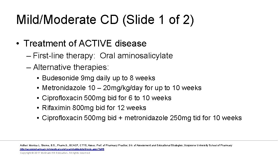 Mild/Moderate CD (Slide 1 of 2) • Treatment of ACTIVE disease – First-line therapy: