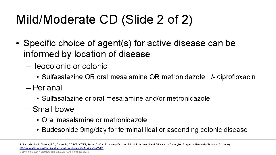 Mild/Moderate CD (Slide 2 of 2) • Specific choice of agent(s) for active disease