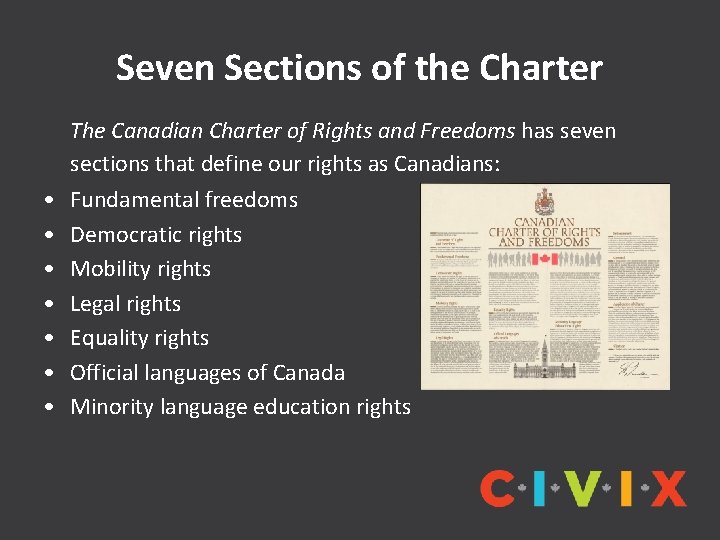 Seven Sections of the Charter • • The Canadian Charter of Rights and Freedoms
