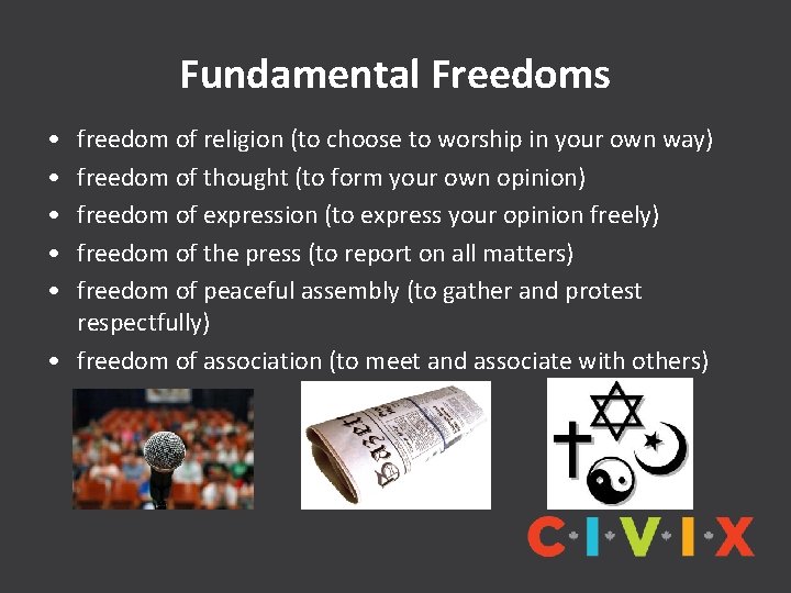 Fundamental Freedoms • • • freedom of religion (to choose to worship in your