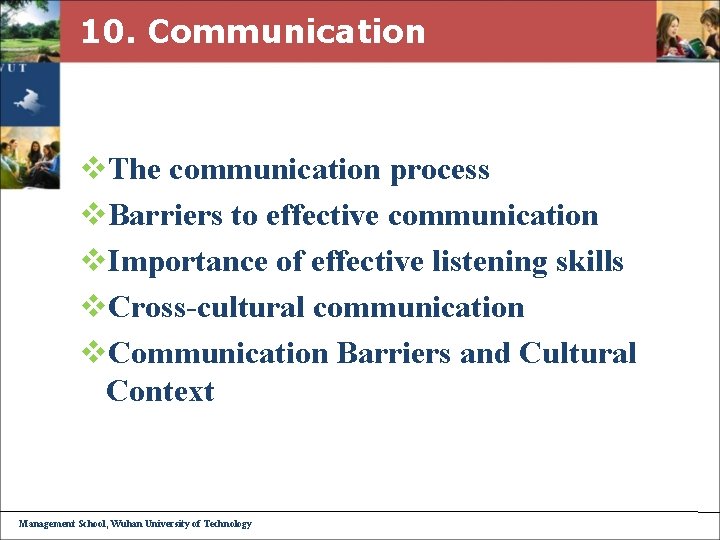 10. Communication 1 v. The communication process v. Barriers to effective communication 2 v.