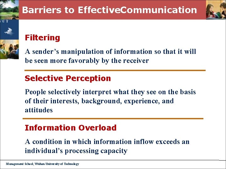 Barriers to Effective. Communication Filtering A sender’s manipulation of information so that it will
