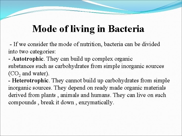 Mode of living in Bacteria - If we consider the mode of nutrition, bacteria