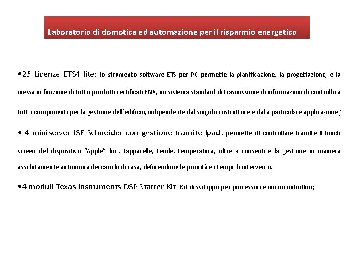 Laboratorio di domotica ed automazione per il risparmio energetico • 25 Licenze ETS 4