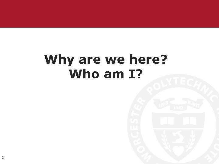 Why are we here? Who am I? 2 