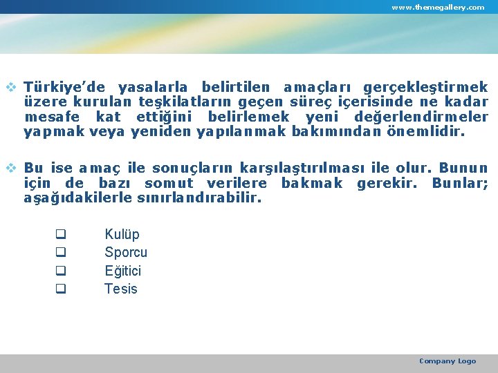 www. themegallery. com v Türkiye’de yasalarla belirtilen amaçları gerçekleştirmek üzere kurulan teşkilatların geçen süreç