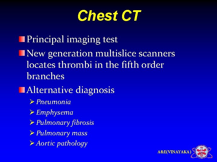 Chest CT Principal imaging test New generation multislice scanners locates thrombi in the fifth