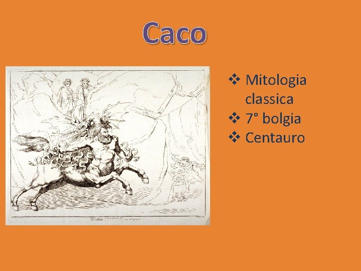 Caco v Mitologia classica v 7° bolgia v Centauro 