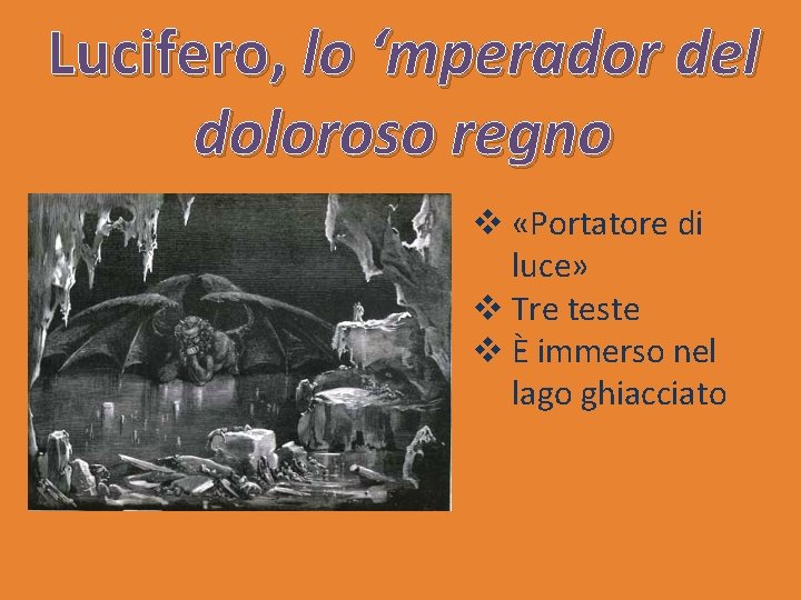 Lucifero, lo ‘mperador del doloroso regno v «Portatore di luce» v Tre teste v