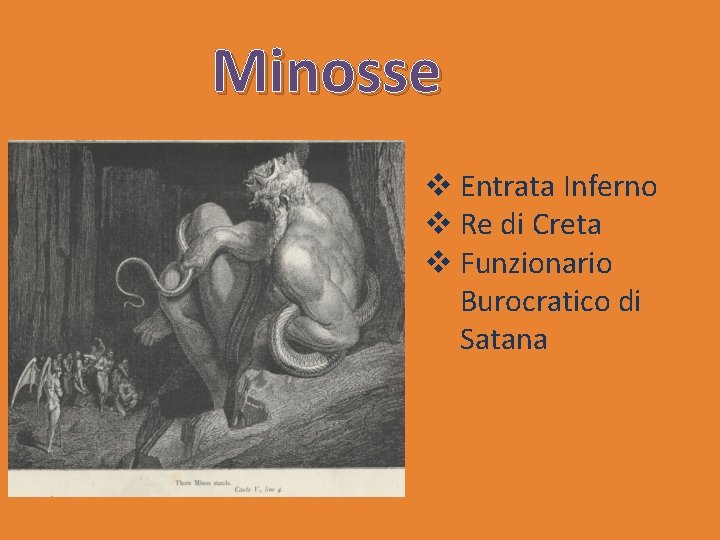 Minosse v Entrata Inferno v Re di Creta v Funzionario Burocratico di Satana 