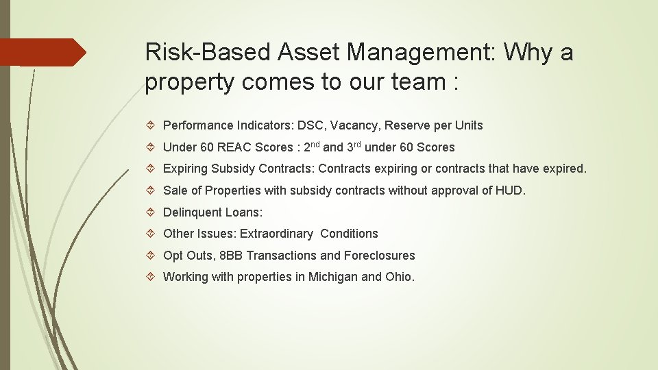 Risk-Based Asset Management: Why a property comes to our team : Performance Indicators: DSC,