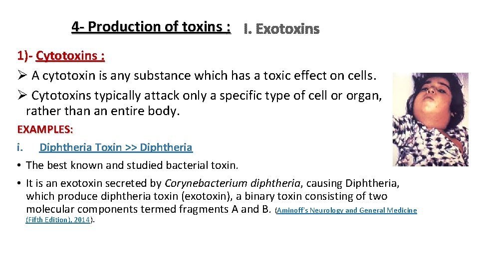 4 - Production of toxins : I. Exotoxins 1)- Cytotoxins : Ø A cytotoxin