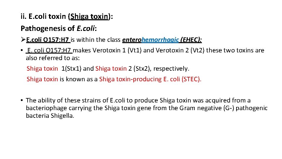 ii. E. coli toxin (Shiga toxin): Shiga toxin Pathogenesis of E. coli: ØE. coli