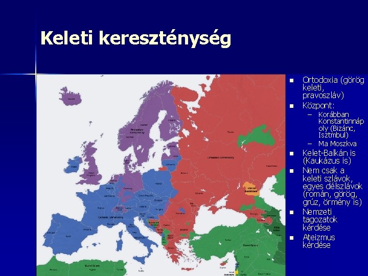 Keleti kereszténység n n Ortodoxia (görög keleti, pravoszláv) Központ: – – n n Korábban