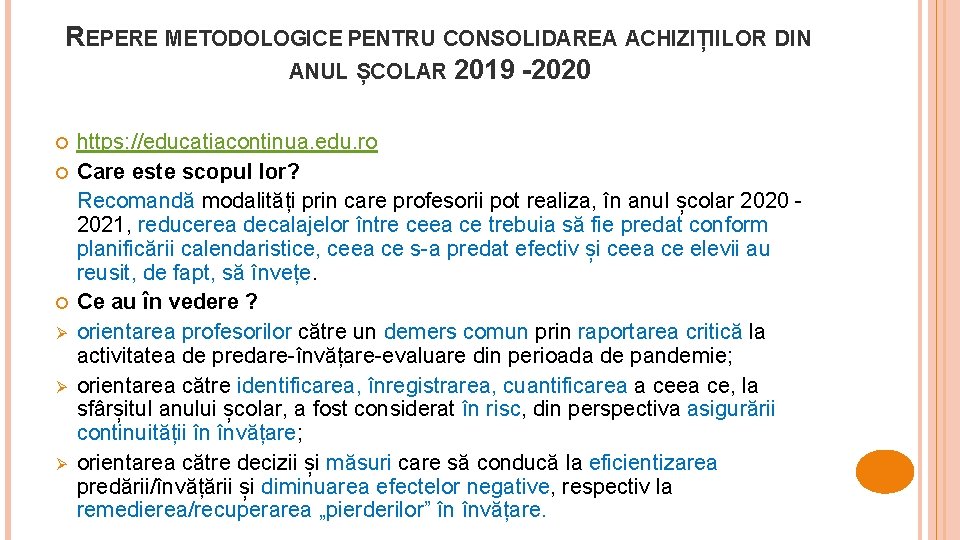 REPERE METODOLOGICE PENTRU CONSOLIDAREA ACHIZIȚIILOR DIN ANUL ȘCOLAR 2019 -2020 Ø Ø Ø https: