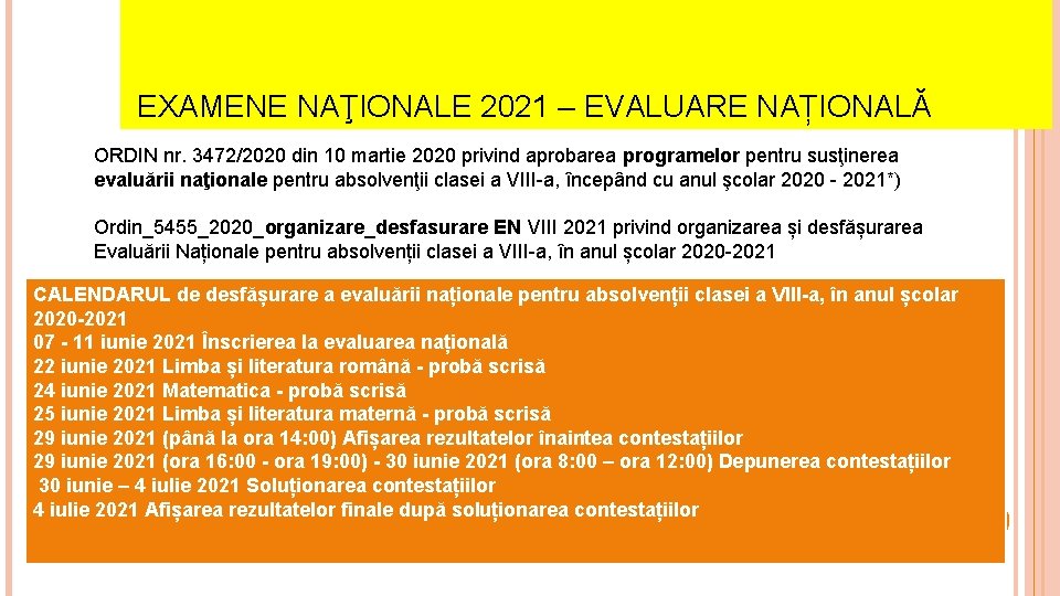  EXAMENE NAŢIONALE 2021 – EVALUARE NAȚIONALĂ ORDIN nr. 3472/2020 din 10 martie 2020