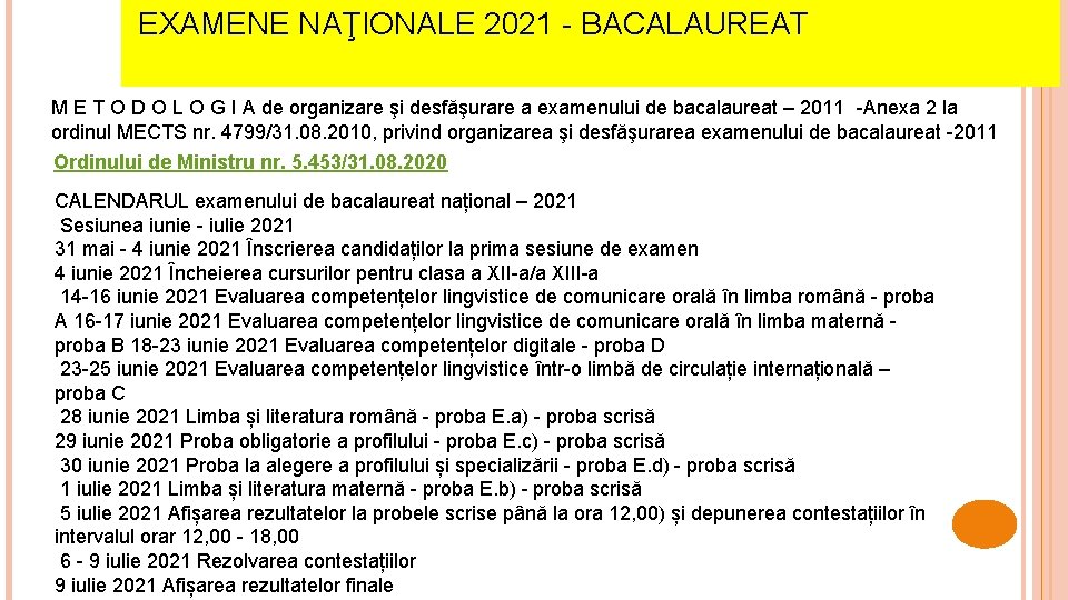  EXAMENE NAŢIONALE 2021 - BACALAUREAT M E T O D O L O