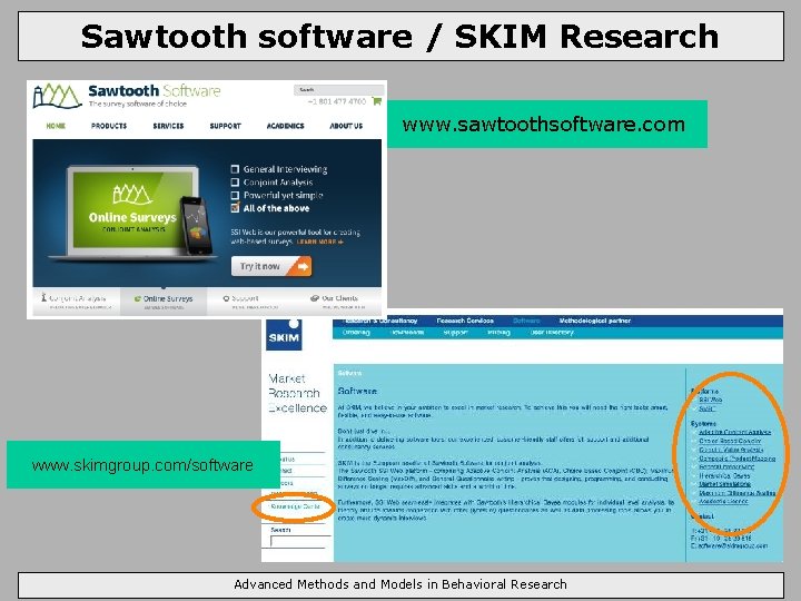 Sawtooth software / SKIM Research www. sawtoothsoftware. com www. skimgroup. com/software Advanced Methods and