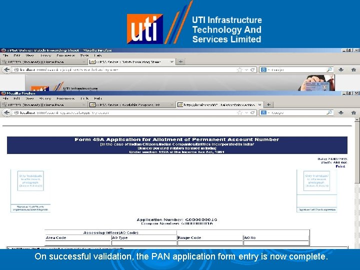 On successful validation, the PAN application form entry is now complete. 