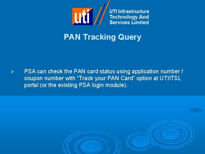 PAN Tracking Query PSA can check the PAN card status using application number /