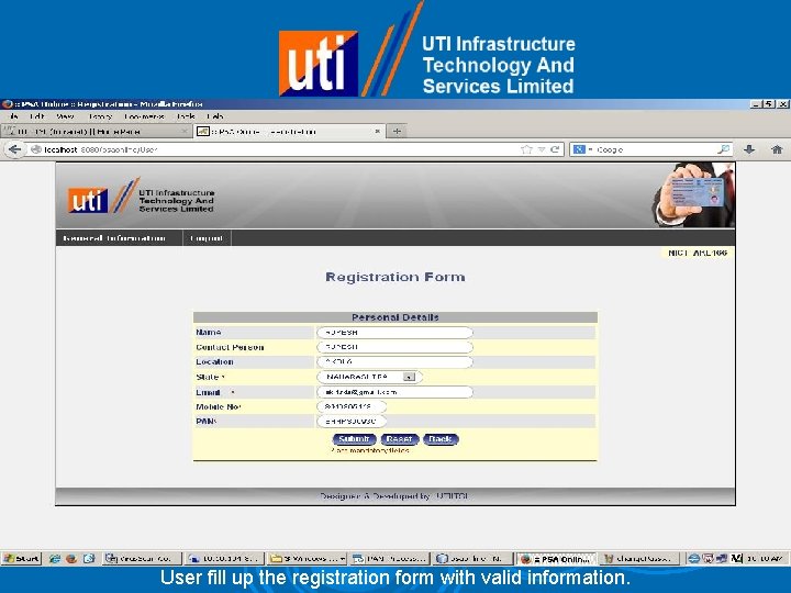 User fill up the registration form with valid information. 