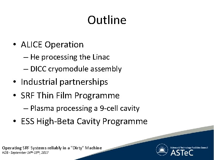 Outline • ALICE Operation – He processing the Linac – DICC cryomodule assembly •