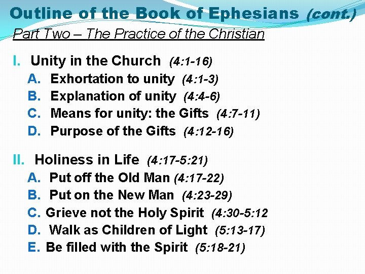 Outline of the Book of Ephesians (cont. ) Part Two – The Practice of