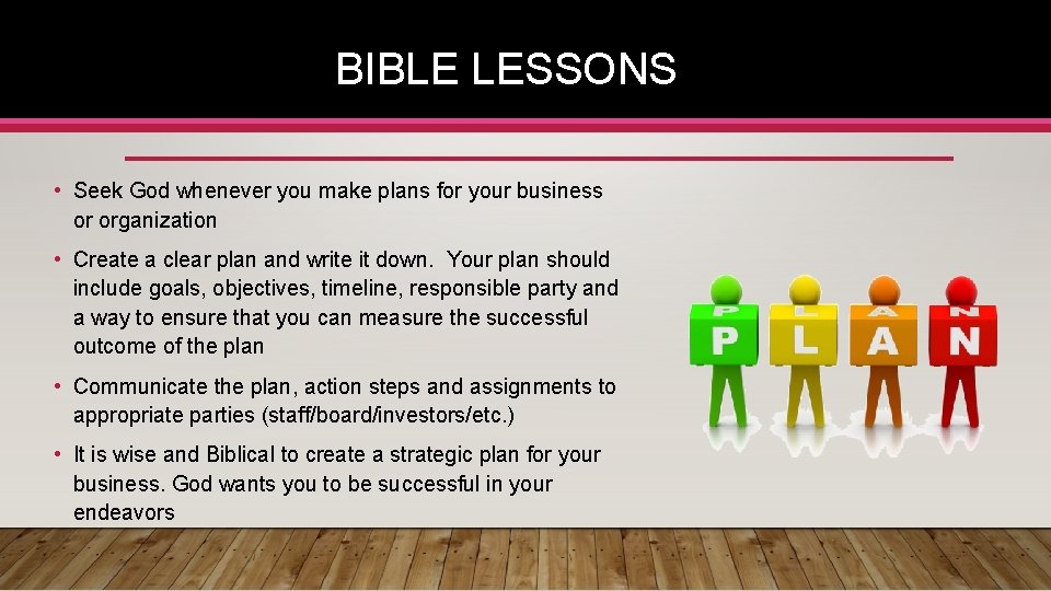BIBLE LESSONS • Seek God whenever you make plans for your business or organization