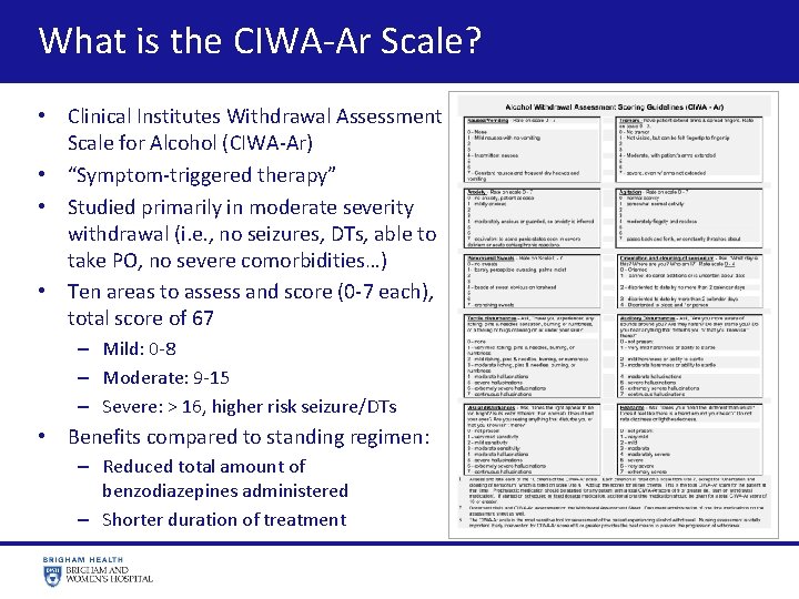  What is the CIWA-Ar Scale? • Clinical Institutes Withdrawal Assessment Scale for Alcohol