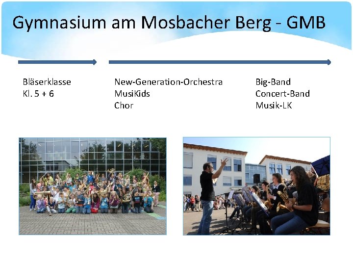 Gymnasium am Mosbacher Berg - GMB Bläserklasse Kl. 5 + 6 New-Generation-Orchestra Musi. Kids