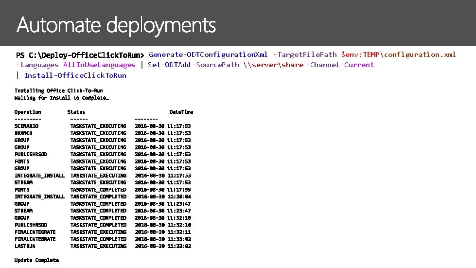 Generate-ODTConfiguration. Xml -Target. File. Path $env: TEMPconfiguration. xml -Languages All. In. Use. Languages |