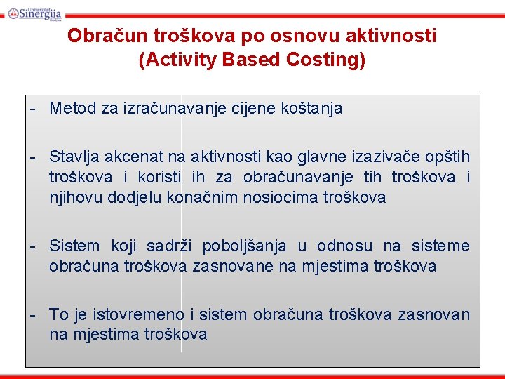 Obračun troškova po osnovu aktivnosti (Activity Based Costing) - Metod za izračunavanje cijene koštanja