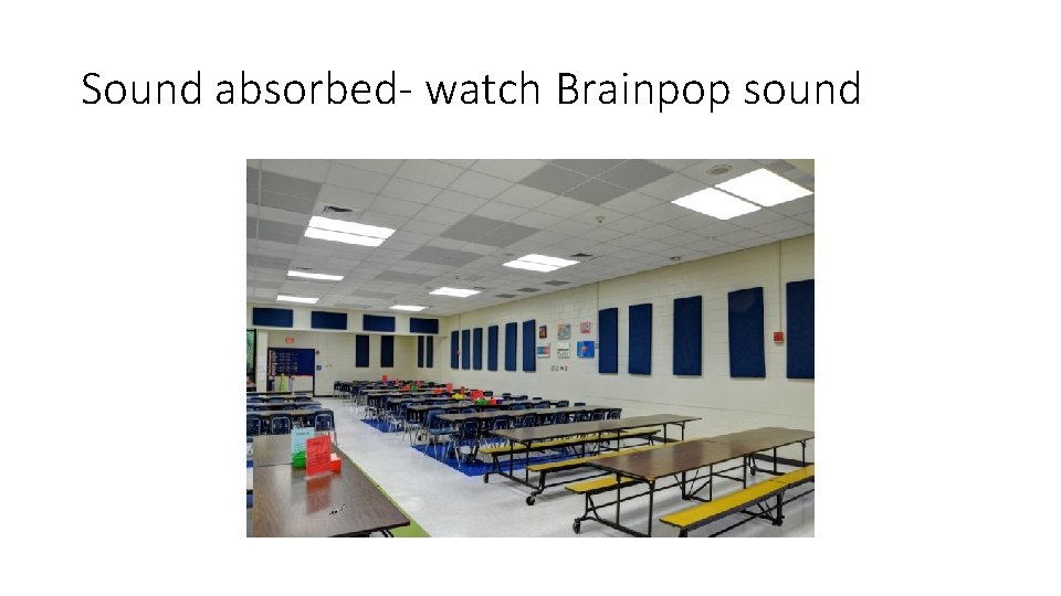 Sound absorbed- watch Brainpop sound 